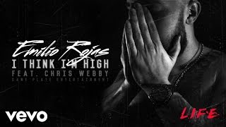 Emilio Rojas - I Think I'm High (Audio) ft. Chris Webby