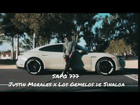 Sapo 777 - Justin Morales x Los Gemelos de Sinaloa
