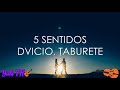 5 SENTIDOS (LETRA) - DVICIO ft TABURETE 🎶🎻