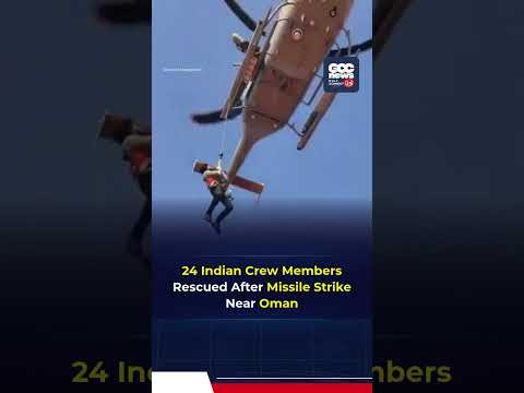 24 Indian Crew Members Rescued After Missile Strike On Tanker Near Oman
