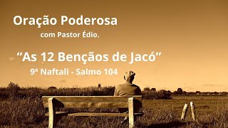 Oração Poderosa com Pastor Édio -Salmo 104