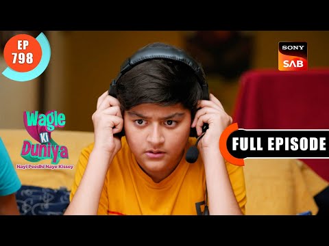 Atharva's Call Recordings | Wagle Ki Duniya | Ep 798 | Full Episode | 21 Oct 2023
