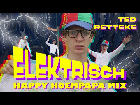 Ted Retteke - Elektrisch (Happy Hoempapa mix) Carnaval 2022