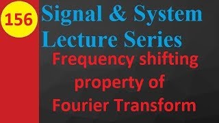 Frequency Shifting Property of Fourier Transform: Statement, Proof, and Examples
