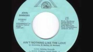 John Simmons - Ain't Nothing Like The Love.mp4