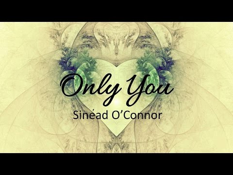 Only You by Sinead O'Connor