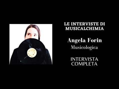 Le interviste di MusicAlchimiA - Musicologica - Musica e Musicologia con la musicologa Angela Forin