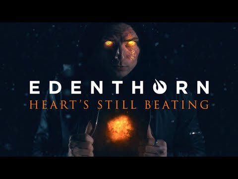 Edenthorn - Heart's Still Beating (Official Video)