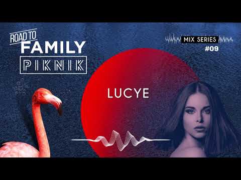 Lucye - Road to Family Piknik 2023 - Mix Series #09