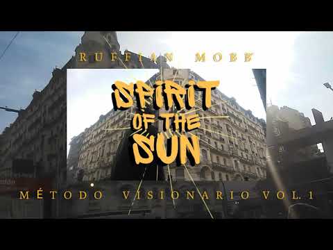02. SPIRIT OF THE SUN - RUFFIAN MOBB AKA MAGNO L.Y (Shortclip x Jempaint)