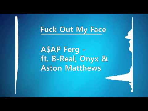 A$AP Ferg -Fuck Out My Face (ft. B-Real, Onyx & Aston Matthews) HD