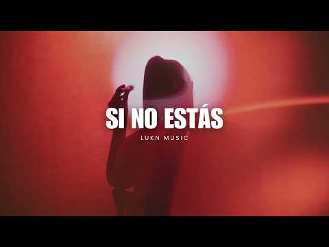 iñigo quintero - Si No Estás (LUKN Techno Remix)