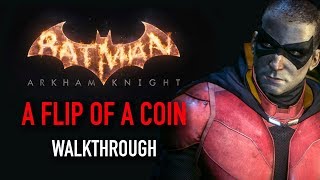 Batman Arkham Knight | A Flip of a Coin Walkthrough | Xbox One