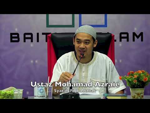 20190122 Ustaz Mohamad Azraie : Syarah Fiqh Akhlak