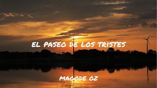 El paseo de los tristes - Mago de oZ