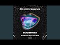 Do not reserve