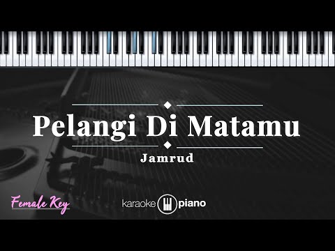 Pelangi Di Matamu - Jamrud  | KARAOKE PIANO - FEMALE KEY