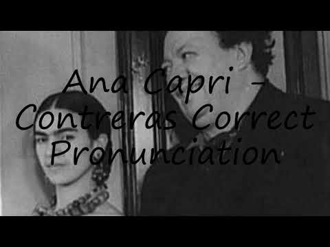 How to Pronounce Ana Capri - Contreras Correct Pronunciation?