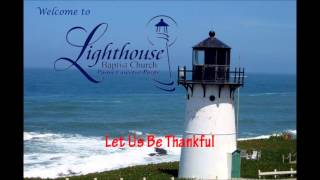 Let Us Be Thankful