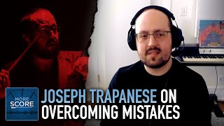"Most unhappy I've ever been" | Joseph Trapanese on building back your reputation | MORE SCORE