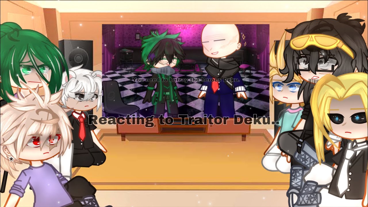Reacting to Traitor Deku.. [ Ft Heroes + family ]