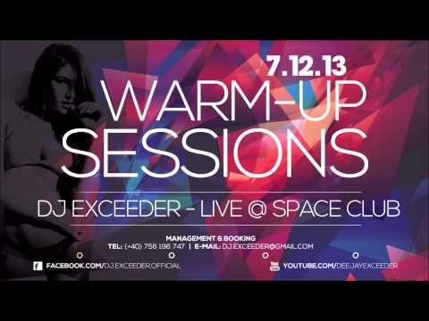 Dj Exceeder - LIVE Warm-Up Session @Space Club (7 December 2013)