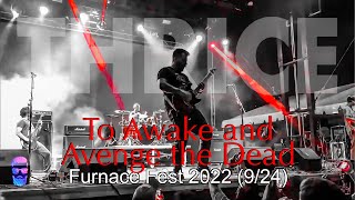 Thrice - To Awake and Avenge the Dead (multi-camera fan footage! Live at Furnace Fest 9/23/22)