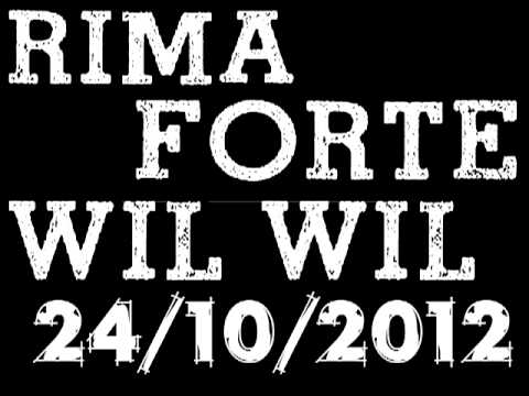 Wil Wil - 24/10/2012 [RIMA FORTE]
