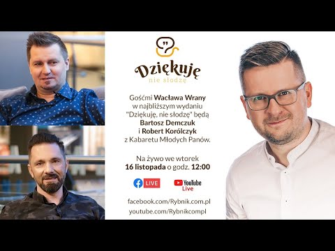 Dziękuje, nie słodzę. Bartosz Demczuk i Robert Korólczyk