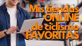 TIENDAS ONLINE de ciclismo | Tal vez no son LAS MEJORES ni las mas BARATAS pero 
