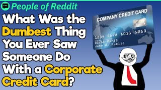 Dumbest Corporate Credit Card Purchases | People Stories #795