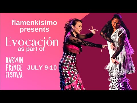 Flamenco @ DARWIN FRINGE FESTIVAL 2022 | EVOCACIÓN