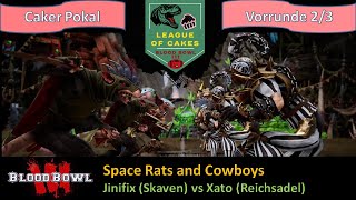 Blood Bowl 3 Caker Pokal Vorrunde 2 | Space Rats and Cowboys (Skaven) vs Xato (Reichsadel)
