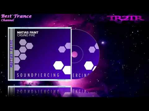 Matias Faint - Casino Fire (Original Mix)