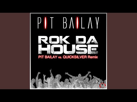 Rok da House (Pit Bailay vs. Quicksilver Remix)