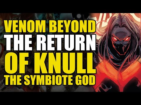 Knull The Symbiote God Returns: Venom Beyond Conclusion | Comics Explained