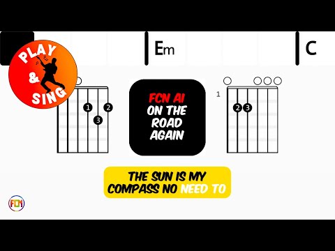 FCN AI On the Road Again FCN GUITAR CHORDS & LYRICS
