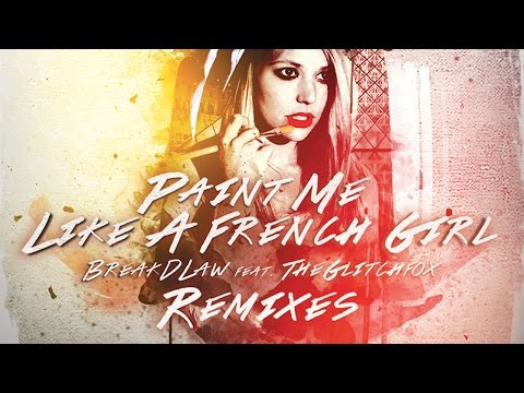 Breakdlaw ft The Glitchfox - Paint Me Like A French Girl (Keller Remix)