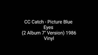 C.C Catch - Picture Blue Eyes (2 Album 7&#39;&#39; Version) 1986 Vinyl_euro disco