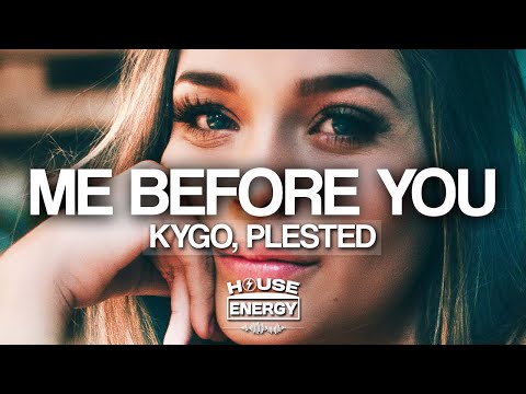 Kygo, Plested - Me Before You (Lyrics)