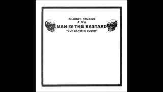 Man Is The Bastard | Our Earth's Blood EP [full]