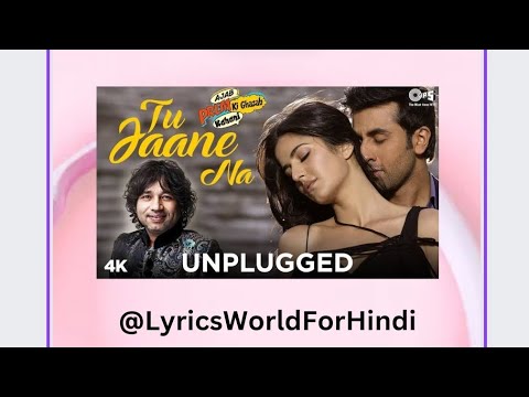 Tu Jaane Na - Unplugged Version Lyrics Video | Soulful Song by Kailash Kher