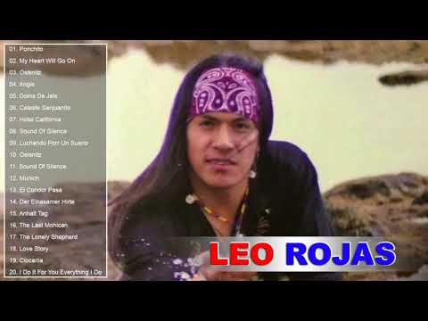 Leo Rojas Greatest Hits Full Album 2018 - Best Songs Of Leo Rojas - Leo Rojas Playlist