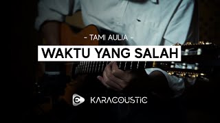 Download lagu WAKTU YANG SALAH - Female Key Tami Aulia Version [Karaoke Akustik  / Acoustic Karaoke] mp3