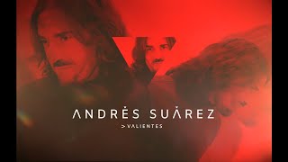 Andrés Suárez -  VALIENTES (Lyric Video Oficial)