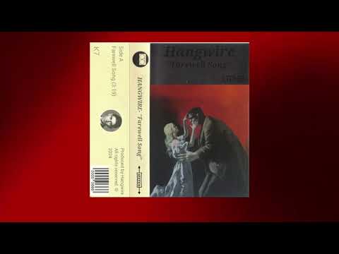 Hangwire-"Farewell Song"