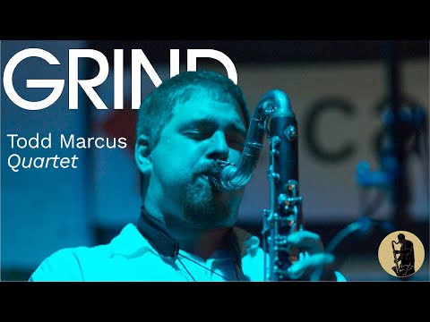 Todd Marcus Quartet - Grind