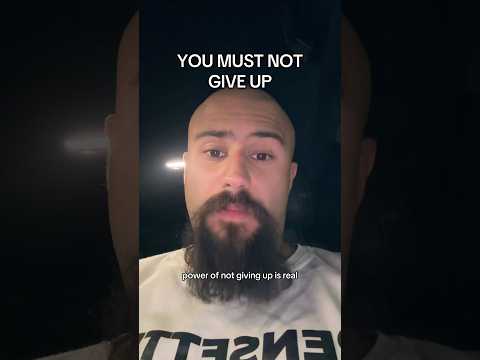 You must not give up in boxing