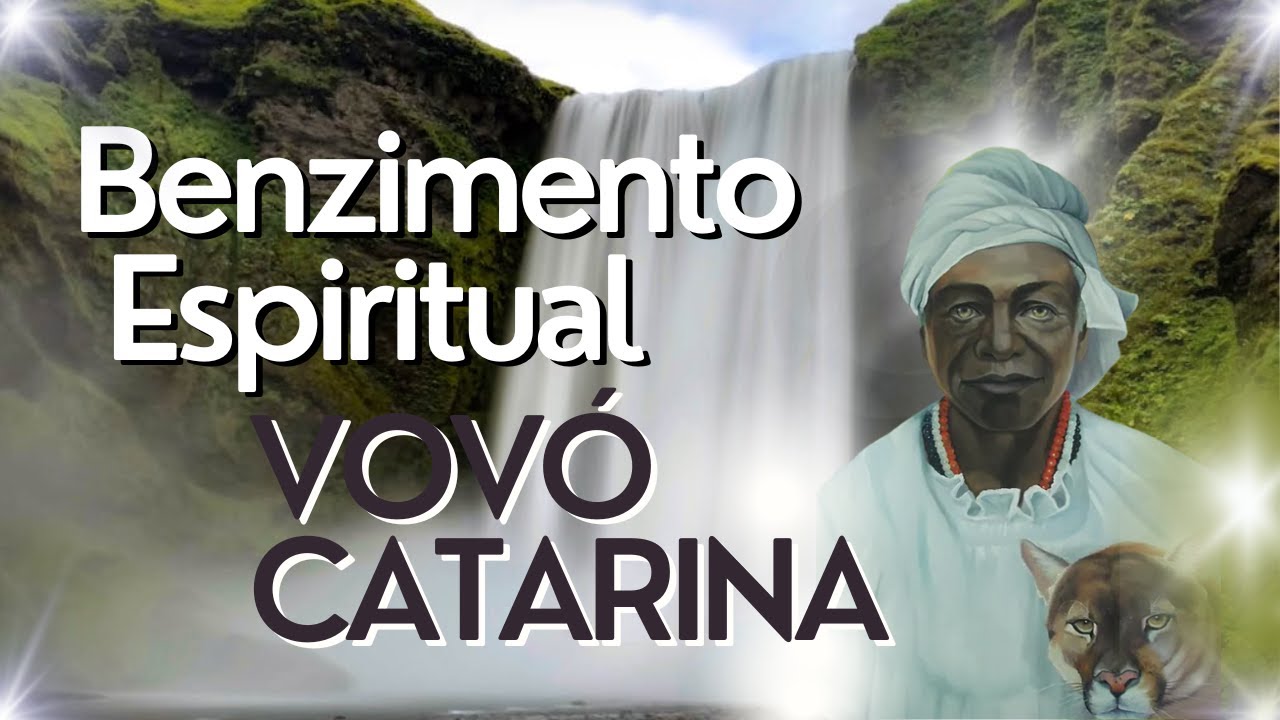 Benzimento Espiritual com a Vovó Catarina