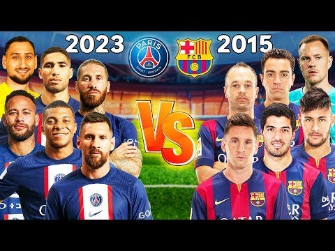 2023 PSG 🆚 2015 Barcelona 🔥Messi, Neymar, Mbappe, Suarez, Xavi 😲 LONG TEAM VS 😲